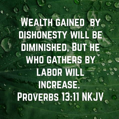Proverbs 13:11.